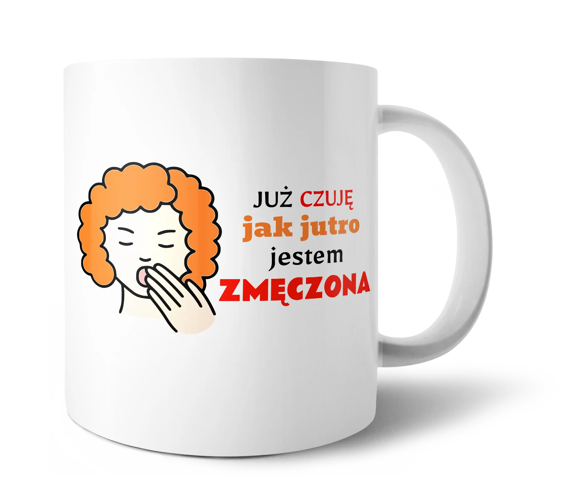 Kubek Już Czuje Jak Jutro Jestem Zmęczona 330ml