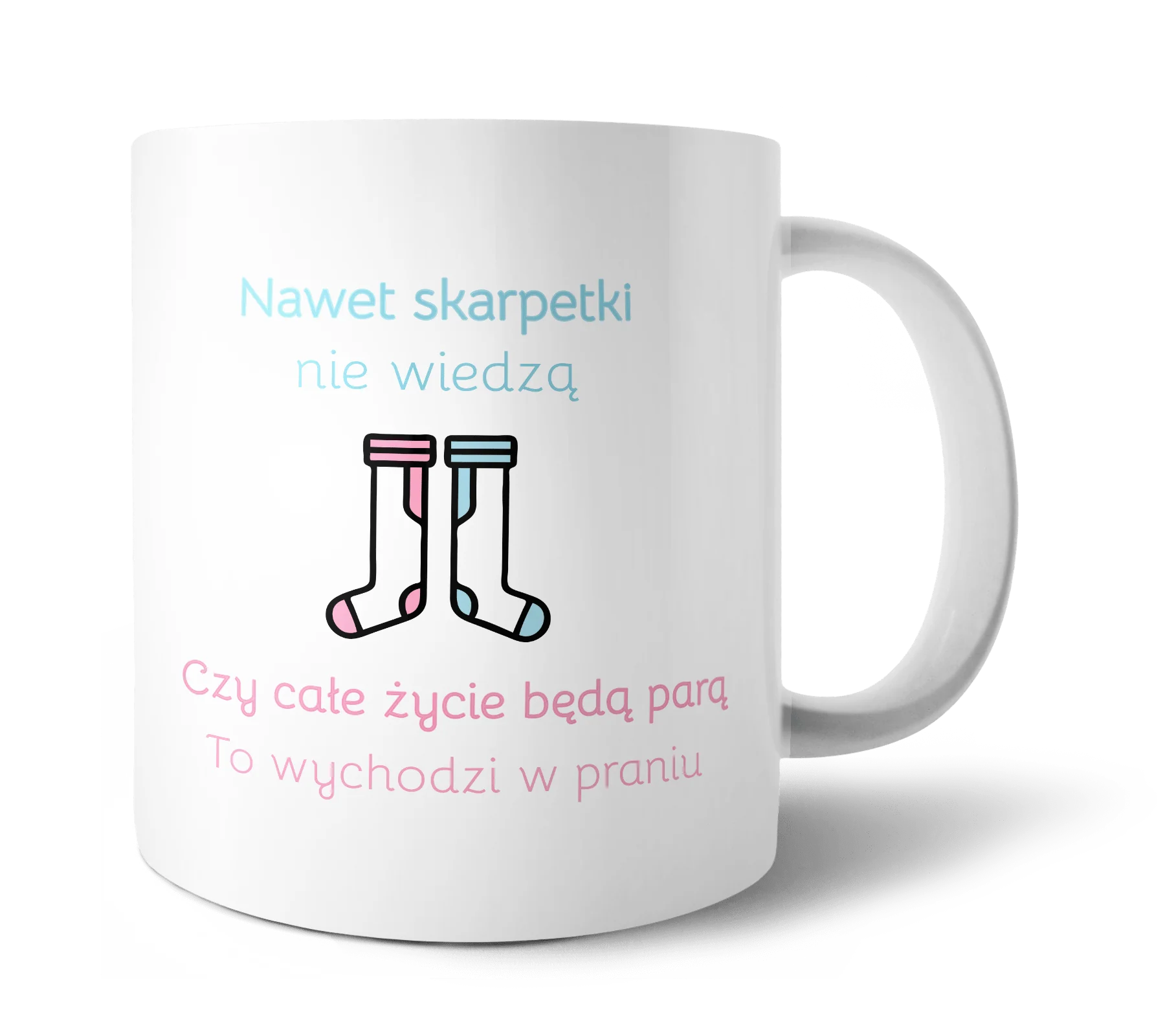 Kubek Nawet Skarpetki Nie Wiedzą Czy Całe Życie Będą Parą To Wychodzi W Praniu 330ml