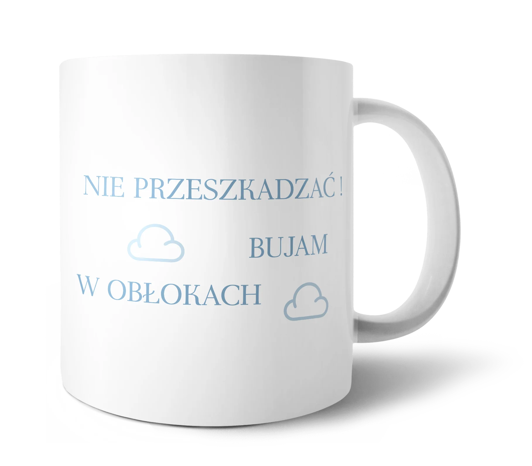 Kubek Nie Przeszkadzać Bujam W Obłokach 330ml